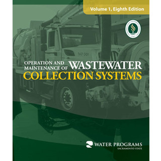 Operation and Maintenance of Wastewater Collection Systems